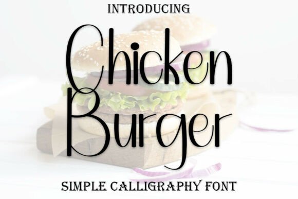 Why the Chicken Burger Font is the Secret Ingredient for Memorable Design